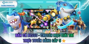 bắn cá BL555