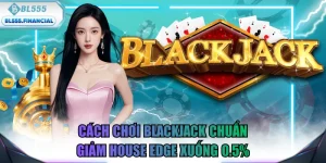 cách chơi blackjack
