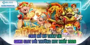 chơi nổ hũ thần tài