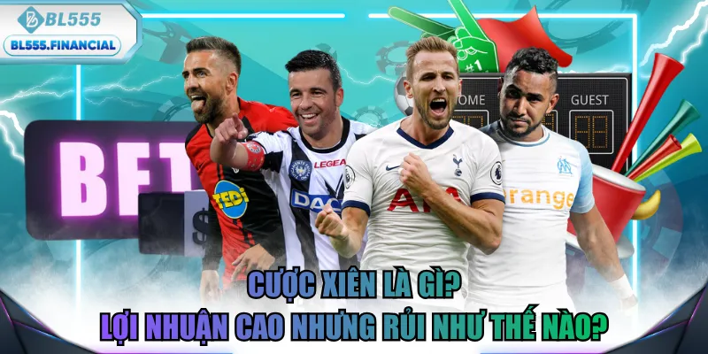 cược xiên là gì